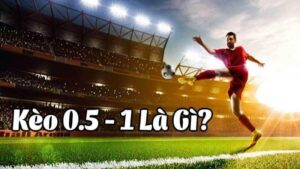 Tìm hiểu về kèo tài xỉu 0.5-1 là gì?